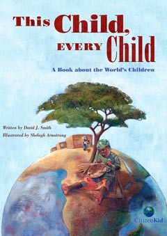 This Child, Every Child:  A Book About the World’s Children