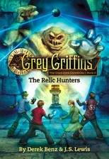 Grey Griffins:  The Clockwork Chronicles 2:  The Relic Hunters