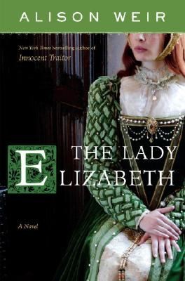 The Lady Elizabeth: A Novel