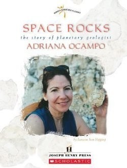 Space Rocks The Story of Planetary Geologist Adriana Ocampo (Women’s Adventures in Science)