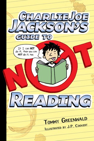 Charlie Joe Jackson’s Guide to NOT Reading