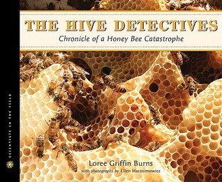 Hive Detectives: Chronicle of a Honey Bee Catastrophe (Scientists in the Field Series)