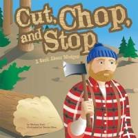Cut, Chop and Stop: A Book About Wedges
