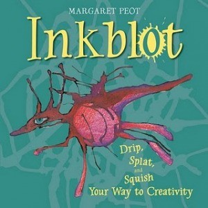 Inkblot: Drip, Splat and Squish Your Way to Creativity