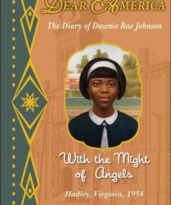 Dear America  With the Might of Angels:  The Diary of Dawnie Rae Johnson