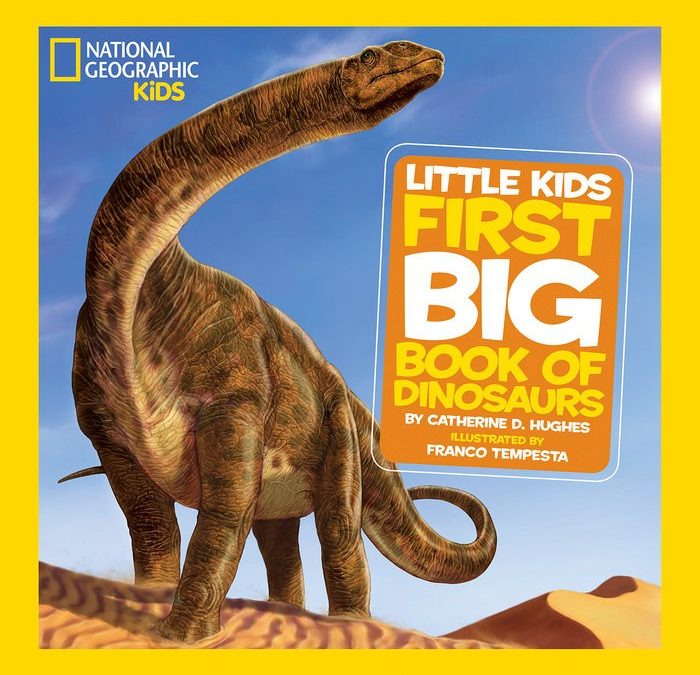 National Geographic Little Kids First Big Book of Dinosaurs