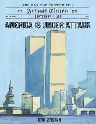 America is Under Attack: September 11, 2001 – The Day the Towers Fell