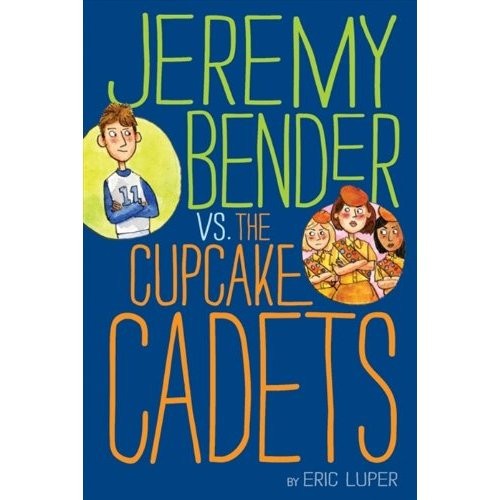 Jeremy Bender vs. the Cupcake Cadets