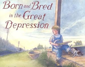 Born and Bred in the Great Depression