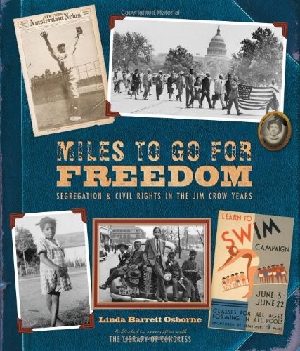 Miles To Go for Freedom: Segregation and Civil Rights in the Jim Crow Years
