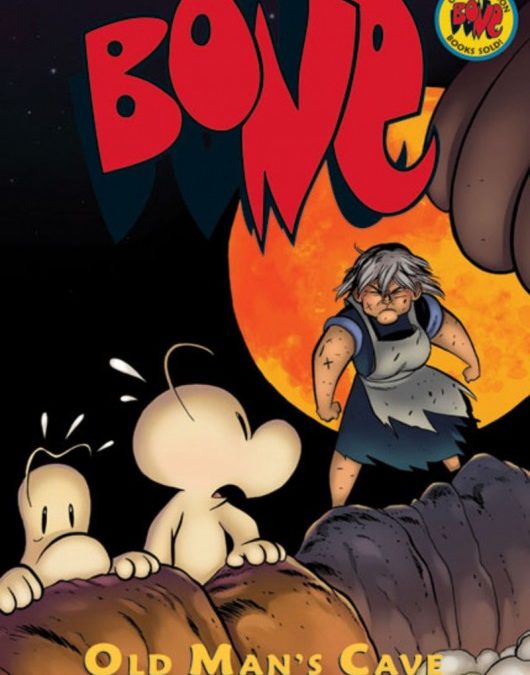 Bone, #6: Old Man’s Cave