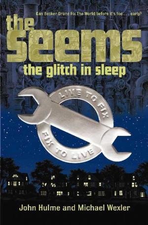 The Seems (Book 1): The Glitch in Sleep