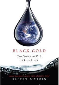Black Gold: The Story of Oil in Our Lives