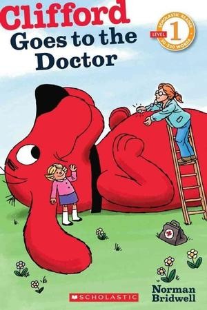 Clifford Goes to the Doctor – Scholastic Reader, Level 1