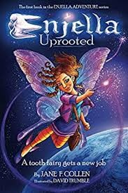Enjella Uprooted; A Tooth Fairy Gets a New Job