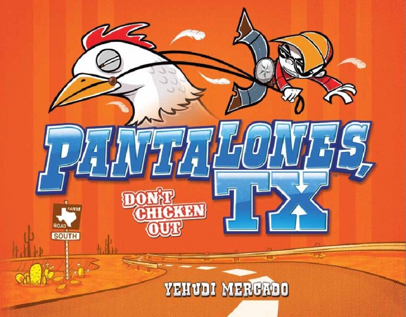 Pantalones, TX: Don’t Chicken Out!