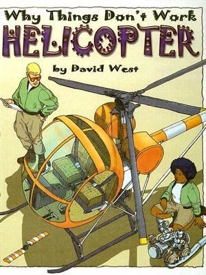 Why Things Don’t Work: Helicopter