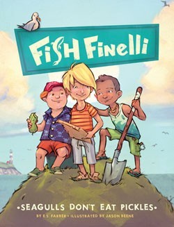 Seagulls Don’t Eat Pickles (Fish Finelli, Book 1)