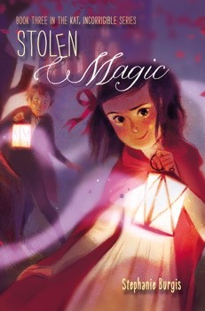 Stolen Magic (The Unladylike Adventures of Kat Stephenson, book 3)