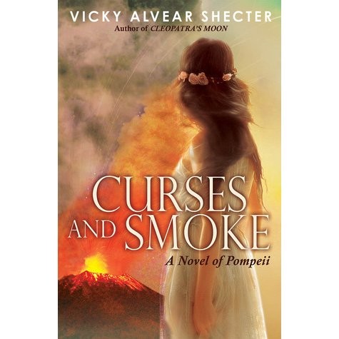 Curses and Smoke: A Novel of Pompeii