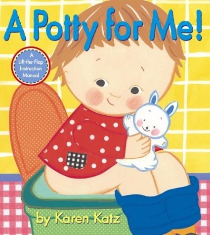 Potty For Me: A Lift-The-Flap Instruction Manual