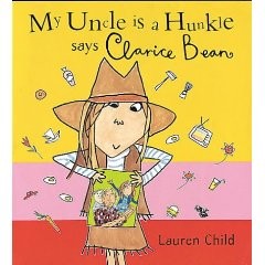Clarice Bean Series: My Uncle Is A Hunkle Says Clarice Bean