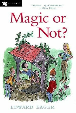 Edward Eager’s Magic Tales Series, Book 5: Magic or Not?