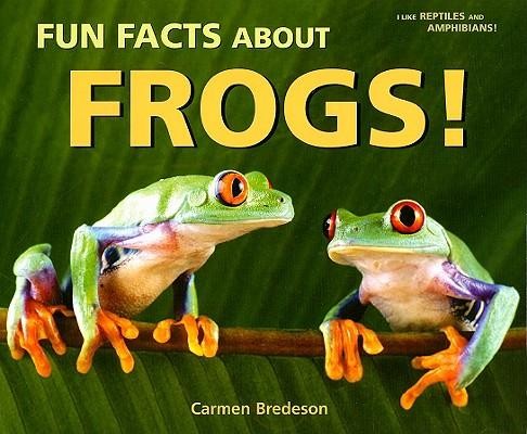 Fun Facts About Frogs!