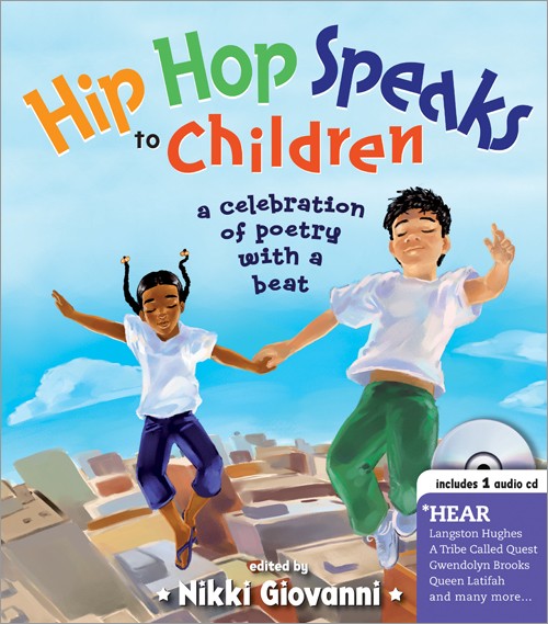 Hip Hop Speaks to Children: A Celebration of Poetry With A Beat
