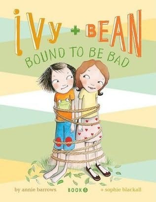Ivy and Bean, Book 5: Ivy and Bean Bound to be Bad