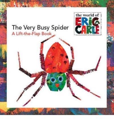 The Very Busy Spider, A Lift-The Flap Book