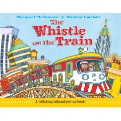 Whistle on the Train:  A Rollicking Railroad Pop-up Book